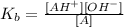 K_{b} = \frac{[AH^+][OH^-]}{[A]}