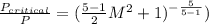 \frac{P_{critical}}{P} = (\frac{5 - 1}{2}M^{2} + 1)^{- \frac{5}{5 - 1}})