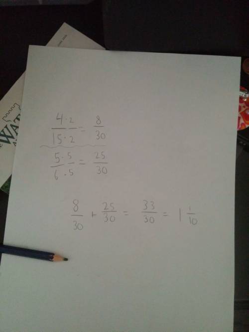 Add and use the least common multiple as the denominator what is 4/15+ 5/6