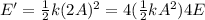 E'=\frac{1}{2}k(2A)^2=4(\frac{1}{2}kA^2)4E