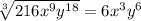 \sqrt[3]{216x^9y^{18}}=6x^3y^6