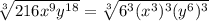 \sqrt[3]{216x^9y^{18}}=\sqrt[3]{6^3(x^3)^3(y^6)^{3}}