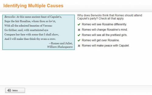 Why does benvolio think that romeo should attend capulet’s party?  check all that apply.