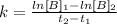 k=\frac{ln[B]_{1}- ln[B]_{2}}{t_{2}-t_{1}}