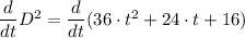 \dfrac{d}{dt} D^2 = \dfrac{d}{dt} (36 \cdot t^2 + 24 \cdot t + 16)