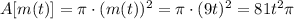 A[m(t)] = \pi \cdot (m(t))^2 = \pi \cdot (9t)^2 = 81t^2 \pi