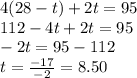 4(28-t)+2t=95\\112-4t+2t=95\\-2t=95-112\\t=\frac{-17}{-2}=8.50