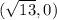 (\sqrt{13} , 0)