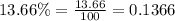13.66\%=\frac{13.66}{100}=0.1366
