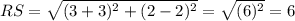 RS=\sqrt{(3+3)^2+(2-2)^2}=\sqrt{(6)^2}=6