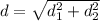 d=\sqrt{d_1^2+d_2^2}