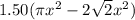 1.50(\pi x^2-2\sqrt{2}x^2)