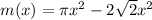 m(x)=\pi x^2-2\sqrt{2}x^2