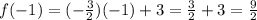 f(-1)=(-\frac{3}{2})(-1)+3=\frac{3}{2}+3=\frac{9}{2}