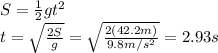 S=\frac{1}{2}gt^2\\t=\sqrt{\frac{2S}{g}}=\sqrt{\frac{2(42.2 m)}{9.8 m/s^2}}=2.93 s
