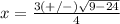 x=\frac{3(+/-)\sqrt{9-24}} {4}