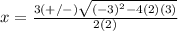 x=\frac{3(+/-)\sqrt{(-3)^{2}-4(2)(3)}} {2(2)}
