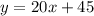 y=20x+45