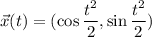 \vec{x}(t) = (\displaystyle \cos\frac{t^{2}}{2}, \sin\frac{t^2}{2})
