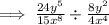 \implies \frac{24y^5}{15x^8}\div \frac{8y^2}{4x^4}