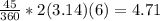 \frac{45}{360}*2(3.14)(6)=4.71