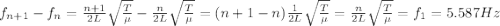f_{n+1}-f_n=\frac{n+1}{2L} \sqrt{\frac{T}{\mu}}-\frac{n}{2L} \sqrt{\frac{T}{\mu}}=(n+1-n)\frac{1}{2L} \sqrt{\frac{T}{\mu}}=\frac{n}{2L} \sqrt{\frac{T}{\mu}}=f_1=5.587Hz