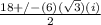 \frac{18+/- (6)(\sqrt{3})(i) }{2}