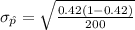 \sigma_{\hat{p}}=\sqrt{\frac{0.42(1-0.42)}{200}}