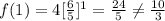 f(1)=4[\frac{6}{5}]^1=\frac{24}{5}\neq\frac{10}{3}