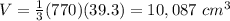 V=\frac{1}{3}(770)(39.3)=10,087\ cm^{3}