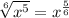 \sqrt[6]{x^5}=x^{\frac{5}{6}