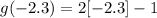 g(-2.3) =2[-2.3]-1