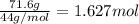 \frac{71.6 g}{44 g/mol}=1.627 mol