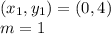 (x_1,y_1)=(0,4)\\m=1
