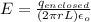 E =  \frac{q_{enclosed}}{(2\pi rL) \epsilon_o}