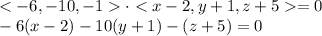 \cdot =0\\-6(x-2)-10(y+1)-(z+5)=0