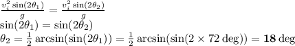 \frac{v_i^2\sin(2\theta_1)}{g}=\frac{v_i^2\sin(2\theta_2)}{g}\\\sin(2\theta_1)=\sin(2\theta_2)\\\theta_2=\frac{1}{2}\arcsin(\sin(2\theta_1))=\frac{1}{2}\arcsin(\sin(2\times 72\deg))=\mathbf{18\deg}