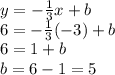 y=-\frac{1}{3} x+b\\6=-\frac{1}{3}(-3)+b\\6=1+b\\b=6-1=5