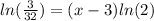 ln(\frac{3}{32}) =(x-3)ln(2)