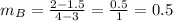 m_B=\frac{2-1.5}{4-3}=\frac{0.5}{1}=0.5