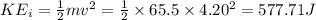 KE_i=\frac{1}{2}mv^2=\frac{1}{2}\times 65.5\times 4.20^2=577.71J