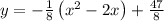 y=-\frac{1}{8}\left(x^2-2x\right)+\frac{47}{8}
