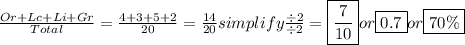 \frac{Or+Lc+Li+Gr}{Total} =  \frac{4+3+5+2}{20} =  \frac{14}{20} simplify\frac{\div2}{\div2} =  \boxed{\frac{7}{10}} or\boxed{0.7}or\boxed{70\%}