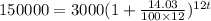 150000=3000(1+\frac{14.03}{100 \times 12})^{12t}