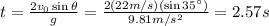 t= \frac{2 v_0 \sin \theta}{g}= \frac{2 (22 m/s) (\sin 35^{\circ})}{9.81 m/s^2}=2.57 s