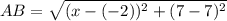 AB=\sqrt{(x-(-2))^2+(7-7)^2}