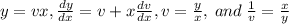 y=vx,\frac{dy}{dx}=v+x\frac{dv}{dx},v=\frac{y}{x},\:and\:\frac{1}{v}=\frac{x}{y}