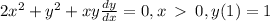2x^2+y^2+xy\frac{dy}{dx}=0,x\:\:0,y(1)=1