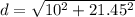 d = \sqrt{10^2+21.45^2}