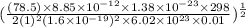 (\frac{(78.5) \times 8.85 \times 10^{-12} \times 1.38 \times 10^{-23} \times 298}{2(1)^{2}(1.6 \times 10^{-19})^{2} \times 6.02 \times 10^{23} \times 0.01})^{\frac{1}{2}}